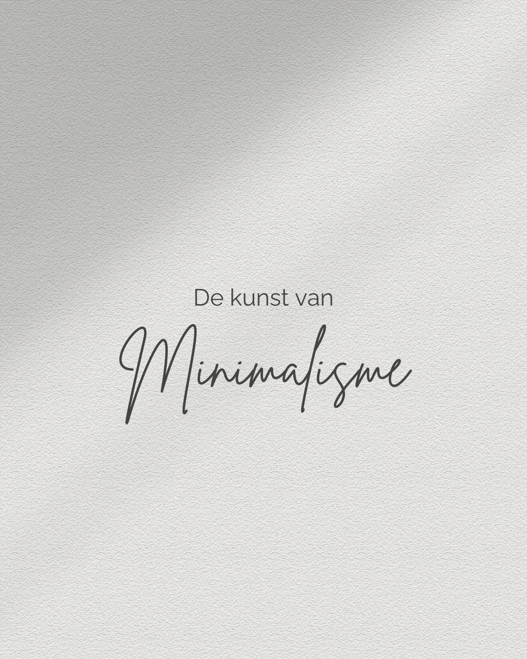 De kunst van minimalisme